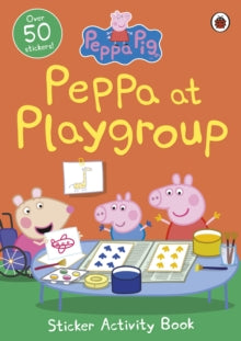 Peppa Pig  Peppa Pig: Peppa at Playgroup Sticker Activity Book - Peppa Pig (Paperback) 23-01-2020 
