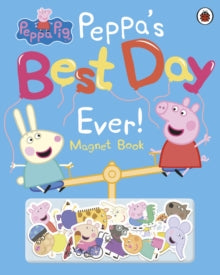 Peppa Pig  Peppa Pig: Peppa's Best Day Ever: Magnet Book - Peppa Pig (Hardback) 17-09-2020 