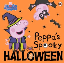 Peppa Pig  Peppa Pig: Peppa's Spooky Halloween - Peppa Pig (Paperback) 03-09-2020 