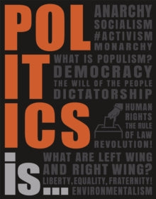 Politics Is... - DK (Paperback) 16-07-2020 
