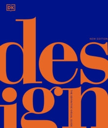 Design: The Definitive Visual Guide - DK; Judith Miller; Smithsonian Institution (Hardback) 04-03-2021 