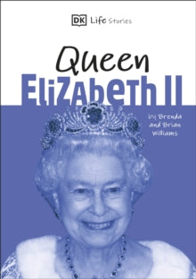 Life Stories  DK Life Stories Queen Elizabeth II: Amazing people who have shaped our world - DK (Hardback) 01-10-2020 