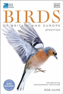 RSPB Birds of Britain and Europe: The Definitive Photographic Field Guide - Rob Hume (Paperback) 26-11-2020 