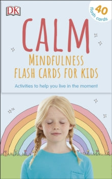 Calm - Mindfulness Flash Cards for Kids: 40 Activities to Help you Learn to Live in the Moment - Wynne Kinder (Cards) 03-10-2019 