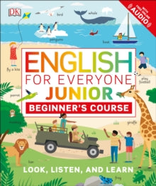 English for Everyone  English for Everyone Junior Beginner's Course: Look, Listen and Learn - DK (Paperback) 30-04-2020 