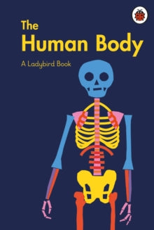 A Ladybird Book  A Ladybird Book: The Human Body - Elizabeth Jenner; Pawel Mildner (Hardback) 05-08-2021 