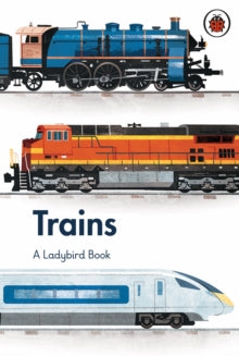 A Ladybird Book  A Ladybird Book: Trains - Elizabeth Jenner; Jamey Christoph (Hardback) 05-08-2021 