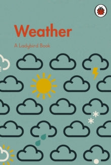 A Ladybird Book  A Ladybird Book: Weather - Tom Frost (Hardback) 05-08-2021 