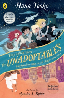 The Unadoptables: Five fantastic children on the adventure of a lifetime - Hana Tooke; Ayesha L. Rubio (Paperback) 18-02-2021 