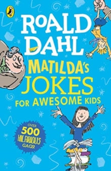 Matilda's Jokes For Awesome Kids - Roald Dahl; Quentin Blake (Paperback) 22-08-2019 