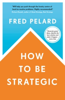 How to be Strategic - Fred Pelard (Paperback) 08-10-2020 