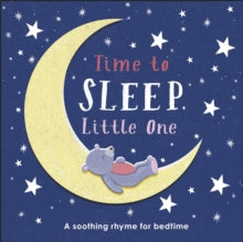 Time to Sleep, Little One: A soothing rhyme for bedtime - DK (Board book) 16-07-2020 