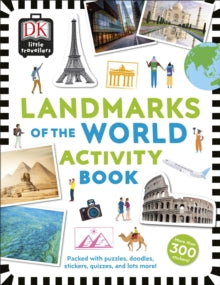 Little Travellers Landmarks of the World: Packed with puzzles, doodles, stickers, quizzes, and lots more - DK (Paperback) 07-05-2020 
