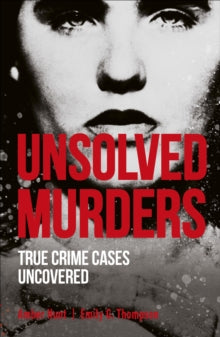True Crime Uncovered  Unsolved Murders - Amber Hunt; Emily G. Thompson (Paperback) 06-02-2020 