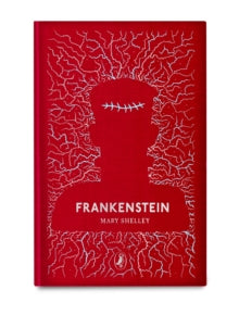 Puffin Clothbound Classics  Frankenstein: Puffin Clothbound Classics - Mary Shelley (Hardback) 03-09-2020 