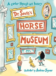 Dr. Seuss's Horse Museum - Andrew Joyner; Dr. Seuss (Paperback) 16-09-2021 