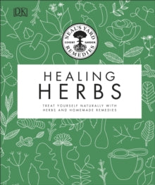 Neal's Yard Remedies Healing Herbs: Treat Yourself Naturally with Homemade Herbal Remedies - Neal's Yard Remedies (Hardback) 16-07-2020 