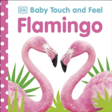 Baby Touch and Feel Flamingo - DK (Board book) 02-01-2020 
