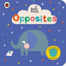 Baby Touch  Baby Touch: Opposites - Ladybird (Board book) 06-08-2020 
