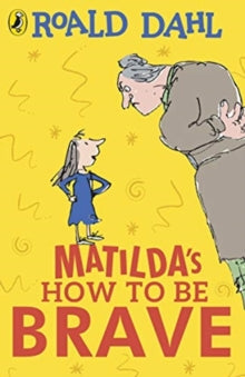 Matilda's How To Be Brave - Roald Dahl; Quentin Blake (Paperback) 05-09-2019 