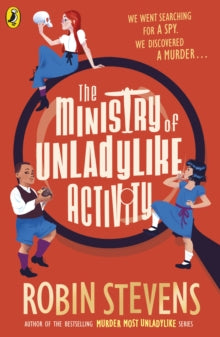 The Ministry of Unladylike Activity  The Ministry of Unladylike Activity: From the bestselling author of MURDER MOST UNLADYLIKE - Robin Stevens (Paperback) 25-05-2023 