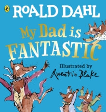 My Dad is Fantastic - Roald Dahl; Quentin Blake (Board book) 14-05-2020 