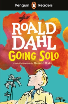 Penguin Readers Level 4: Going Solo (ELT Graded Reader) - Roald Dahl (Paperback) 14-05-2020 