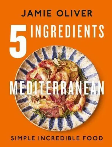 5 Ingredients Mediterranean: Simple Incredible Food - Jamie Oliver (Hardback) 31-08-2023 
