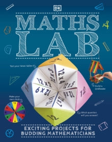 Maths Lab: Exciting Projects for Budding Mathematicians - DK (Hardback) 10-06-2021 