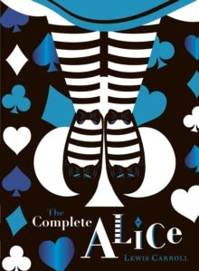 Puffin Classics  The Complete Alice: V&A Collector's Edition - Lewis Carroll; Elisabeth Murray (Hardback) 25-02-2021 