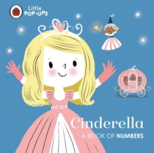 Little Pop-Ups: Cinderella: A Book of Numbers - Nila Aye (Board book) 03-09-2020 