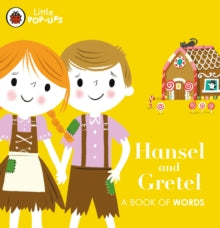 Little Pop-Ups: Hansel and Gretel: A Book of Words - Nila Aye (Board book) 15-04-2021 