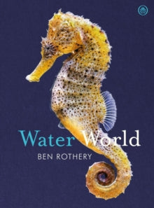 Water World - Ben Rothery; Ben Rothery (Hardback) 04-02-2021 