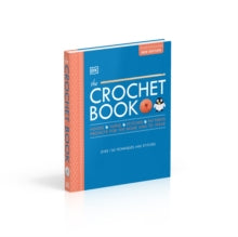 The Crochet Book: Over 130 techniques and stitches - DK; Claire Montgomerie (Hardback) 06-08-2020 