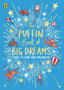 The Puffin Book of Big Dreams - Puffin (Hardback) 03-09-2020 