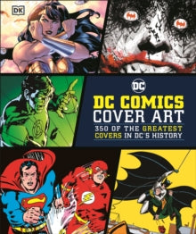 DC Comics Cover Art: 350 of the Greatest Covers in DC's History - Nick Jones (Hardback) 01-10-2020 