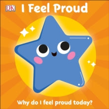 First Emotions: I Feel Proud - DK (Board book) 21-05-2020 