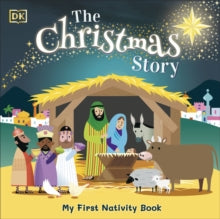 The Christmas Story: Experience the magic of the first Christmas - DK (Board book) 03-09-2020 