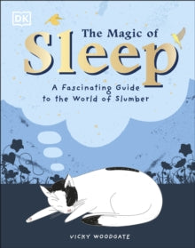 The Magic of Sleep: . . . and the Science of Dreams - Vicky Woodgate (Hardback) 04-03-2021 
