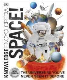 Knowledge Encyclopedias  Knowledge Encyclopedia Space!: The Universe as You've Never Seen it Before - DK (Hardback) 09-12-2021 