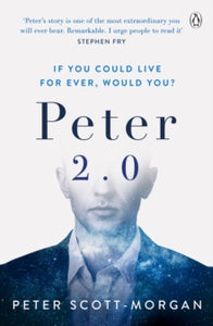 Peter 2.0: The Human Cyborg - Peter Scott-Morgan (Paperback) 31-03-2022 