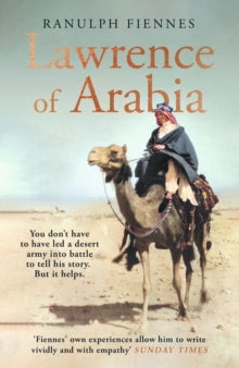 Lawrence of Arabia - Ranulph Fiennes (Hardback) 26-10-2023 