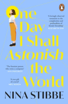 One Day I Shall Astonish the World - Nina Stibbe (Paperback) 20-04-2023 