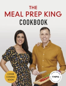 The Meal Prep King Plan: Save time. Lose weight. Eat the meals you love. The Sunday Times bestseller - Meal Prep King (Hardback) 31-12-2020 