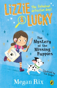 Lizzie and Lucky: The Mystery of the Missing Puppies - Megan Rix; Tim Budgen (Paperback) 04-03-2021 