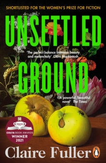 Unsettled Ground: Shortlisted for the Women's Prize for Fiction 2021 - Claire Fuller (Paperback) 06-01-2022 