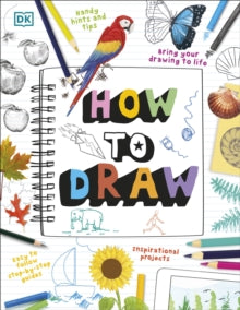 How To Draw - DK (Paperback) 07-05-2020 