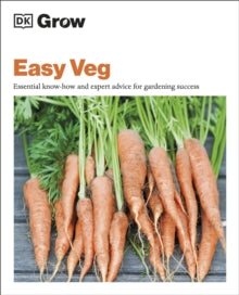 Grow Easy Veg: Essential Know-how and Expert Advice for Gardening Success - Jo Whittingham (Paperback) 18-03-2021 