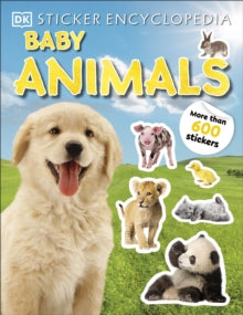 Sticker Encyclopedia Baby Animals: More Than 600 Stickers - DK (Paperback) 04-02-2021 
