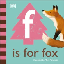 F is for Fox - DK; Marc Pattenden (Board book) 04-02-2021 